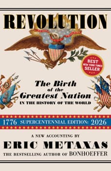 Revolution: The Birth of the Greatest Nation in the History of the World