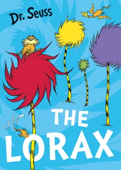 The Lorax. by Dr. Seuss